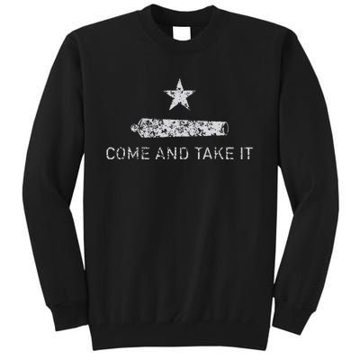 Come And Take It Texas Gift For Texans Tall Sweatshirt