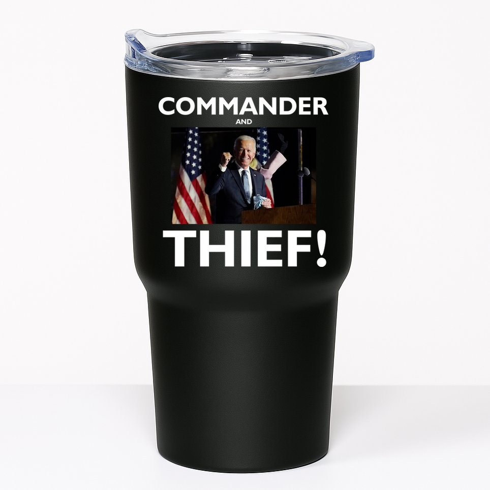Commander and Thief Joe Biden Tumbler