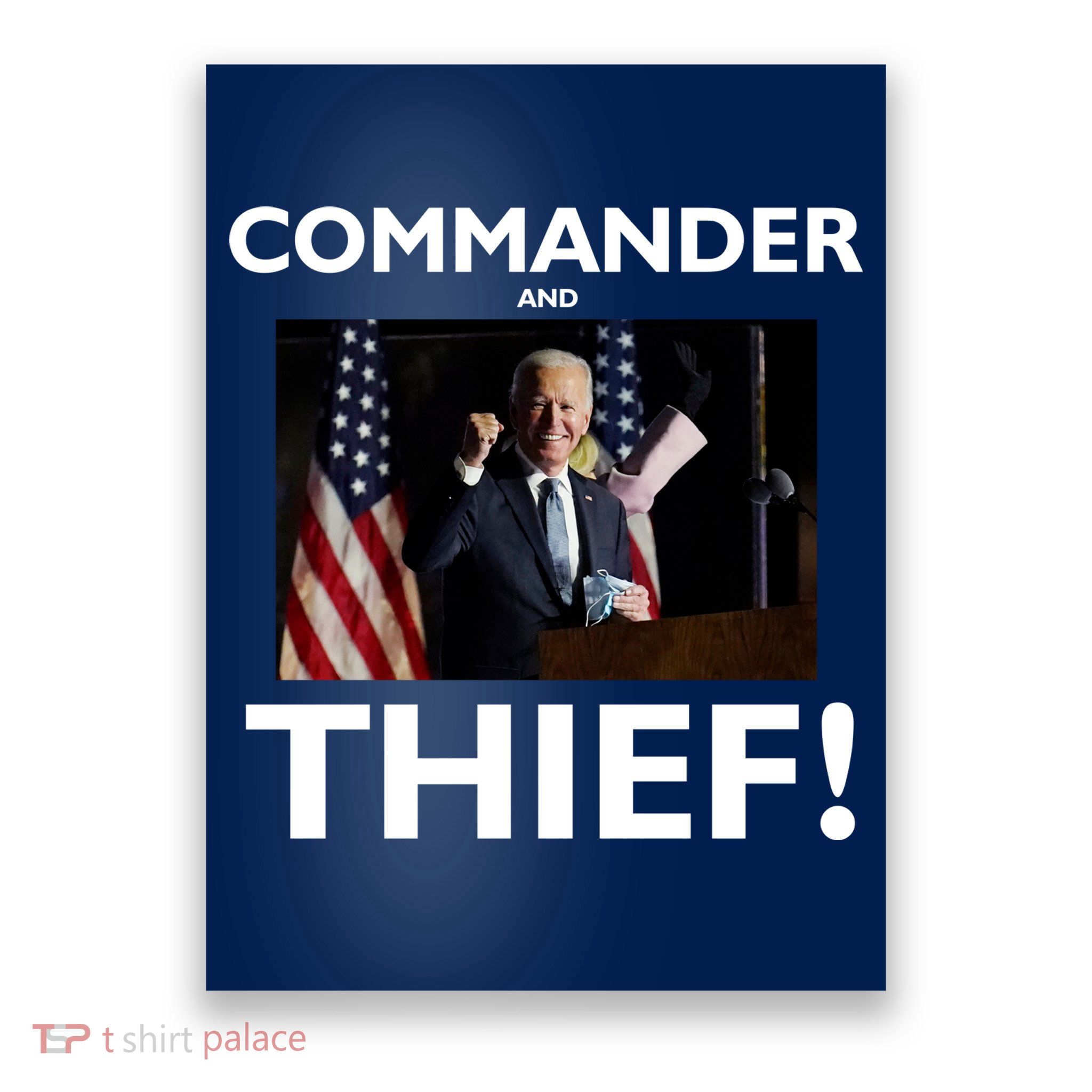 Commander and Thief Joe Biden Poster