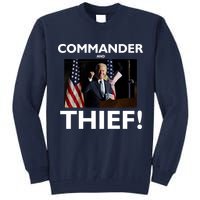 Commander and Thief Joe Biden Tall Sweatshirt