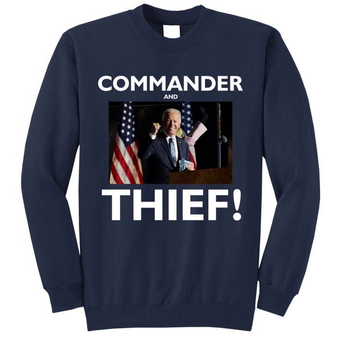 Commander and Thief Joe Biden Tall Sweatshirt