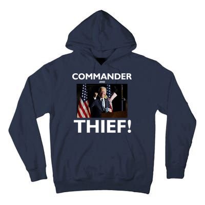 Commander and Thief Joe Biden Tall Hoodie