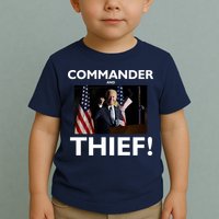Commander and Thief Joe Biden Toddler T-Shirt