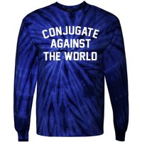 Conjugate Against The World Tie-Dye Long Sleeve Shirt