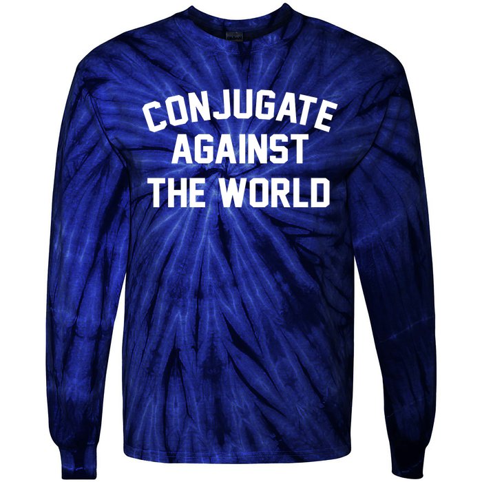 Conjugate Against The World Tie-Dye Long Sleeve Shirt