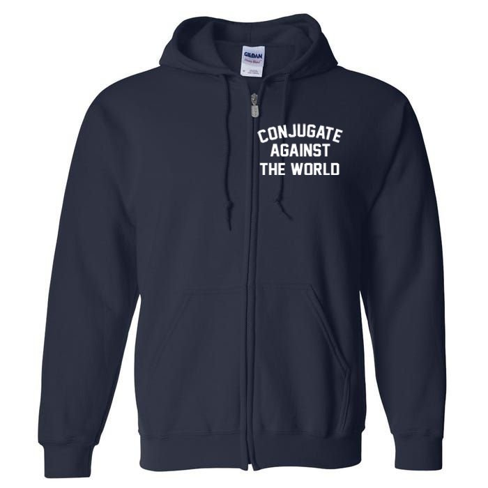 Conjugate Against The World Full Zip Hoodie