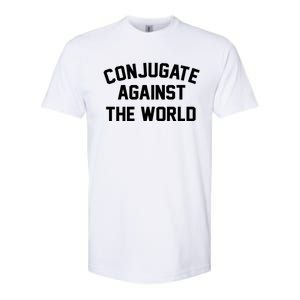 Conjugate Against The World Softstyle CVC T-Shirt