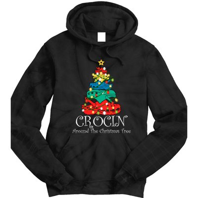 Crocin Around The Christmas Tree Funny Xmas Christmas Pajama Tie Dye Hoodie