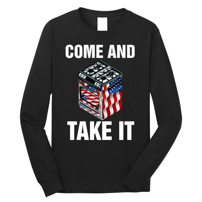 Come And Take President Joe Biden Ban Gas Stoves Funny Long Sleeve Shirt