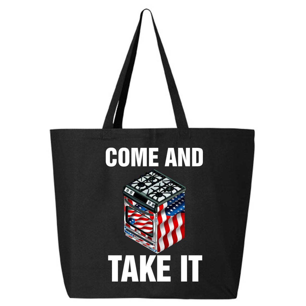 Come And Take President Joe Biden Ban Gas Stoves Funny 25L Jumbo Tote