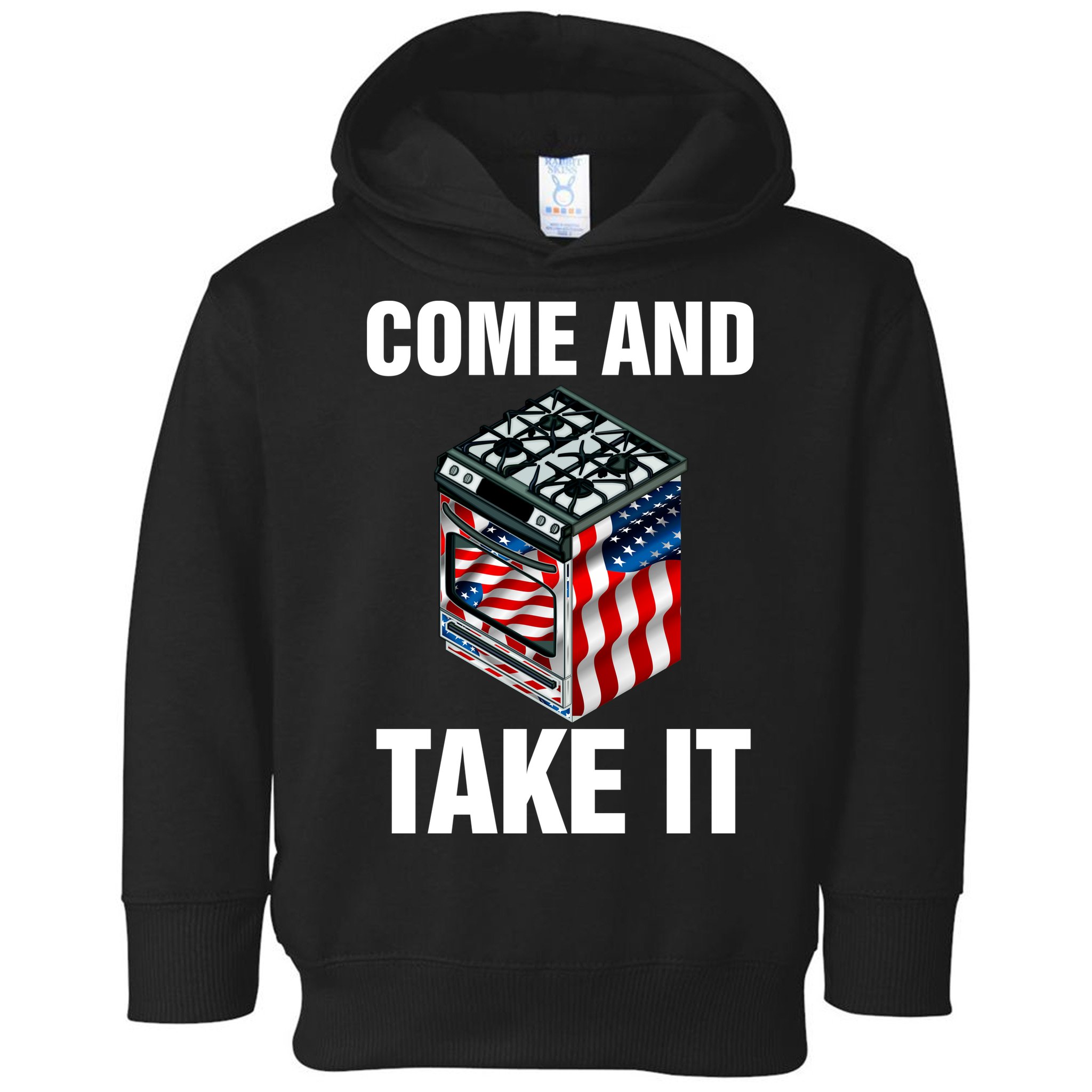 Come And Take President Joe Biden Ban Gas Stoves Funny Toddler Hoodie
