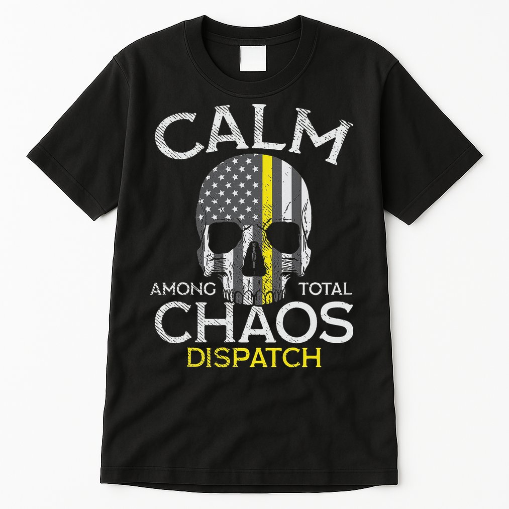 Calm Among Total Chaos 911 Dispatcher Us Flag Tall T-Shirt