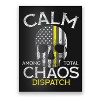Calm Among Total Chaos 911 Dispatcher Us Flag Poster