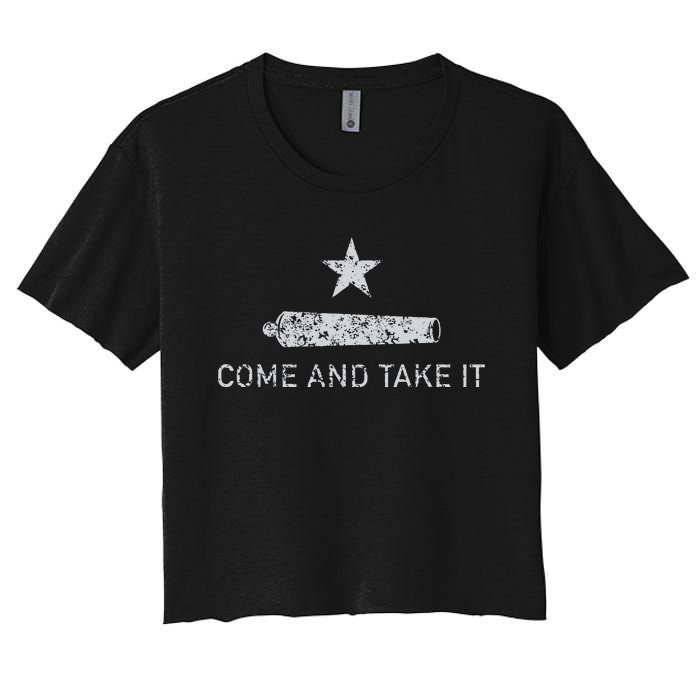 Come And Take It Texas Gift For Texans Women's Crop Top Tee