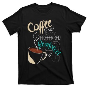 Coffee ABA Therapist Autism Teacher Behavior Analyst T-Shirt