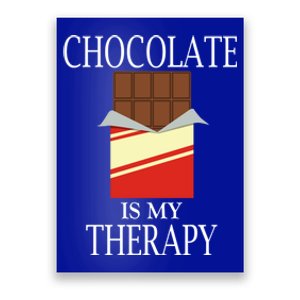 Chocolate As Therapy Funny Saying Chocolate Lover Gift Poster