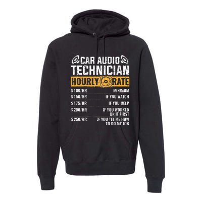 Car Audio Technician Hourly Rate Technician Car Audio Premium Hoodie