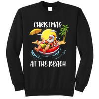 Christmas At The Beach Santa Summer Vacation Beach In July Tall Sweatshirt