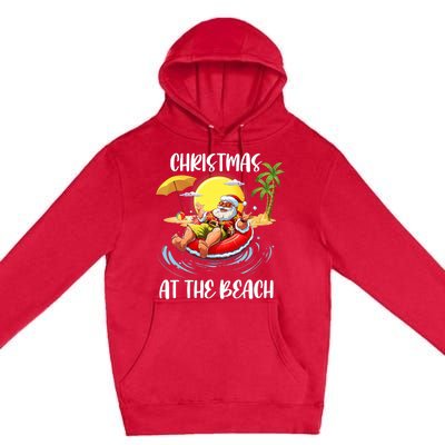 Christmas At The Beach Santa Summer Vacation Beach In July Premium Pullover Hoodie