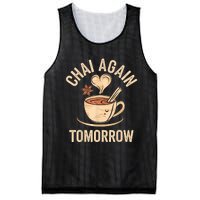 Chai Again Tomorrow Funny Chai Tea Mesh Reversible Basketball Jersey Tank