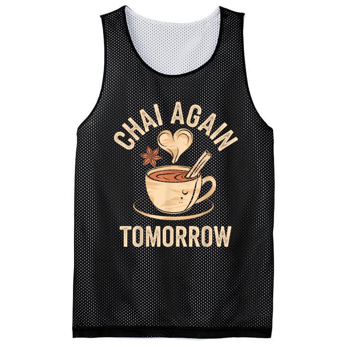 Chai Again Tomorrow Funny Chai Tea Mesh Reversible Basketball Jersey Tank