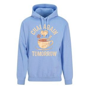 Chai Again Tomorrow Funny Chai Tea Unisex Surf Hoodie