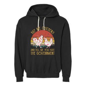 Chickens And Tell Me You Hate The Government Garment-Dyed Fleece Hoodie