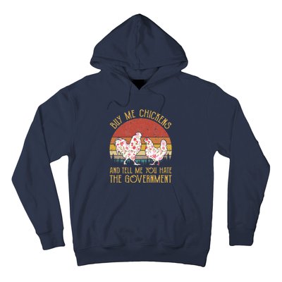 Chickens And Tell Me You Hate The Government Hoodie