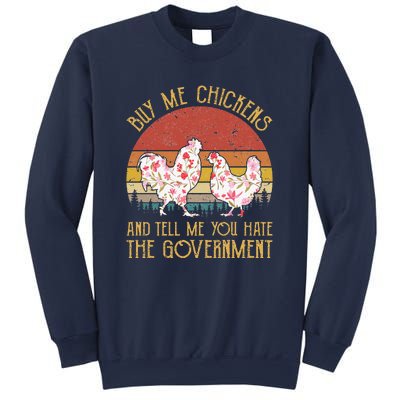 Chickens And Tell Me You Hate The Government Sweatshirt