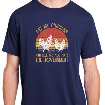 Chickens And Tell Me You Hate The Government Adult ChromaSoft Performance T-Shirt