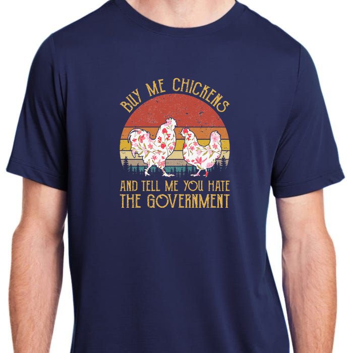 Chickens And Tell Me You Hate The Government Adult ChromaSoft Performance T-Shirt