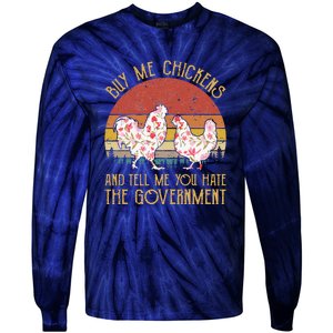 Chickens And Tell Me You Hate The Government Tie-Dye Long Sleeve Shirt