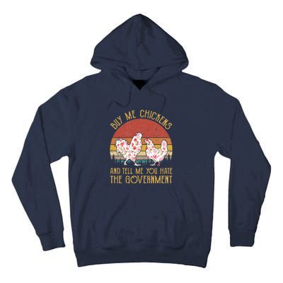 Chickens And Tell Me You Hate The Government Tall Hoodie