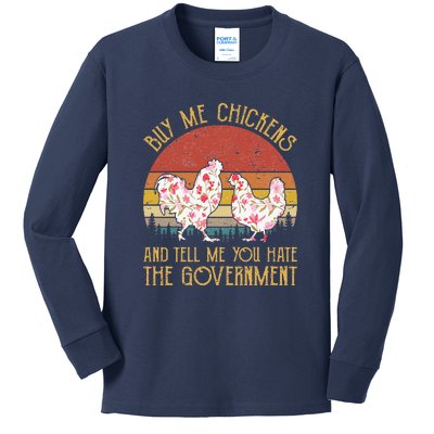 Chickens And Tell Me You Hate The Government Kids Long Sleeve Shirt