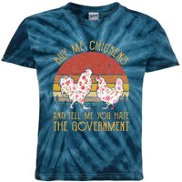 Chickens And Tell Me You Hate The Government Kids Tie-Dye T-Shirt