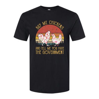 Chickens And Tell Me You Hate The Government Softstyle CVC T-Shirt