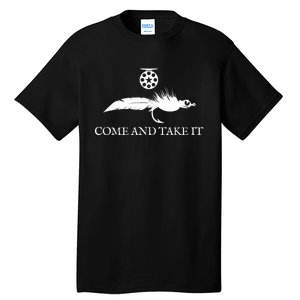 Come And Take It Fly Fishing Lure Tall T-Shirt