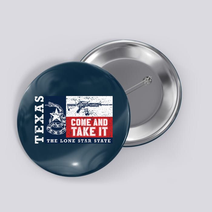 Come And Take It 2nd Amendment Guns Texas Don't Tread On Me Button