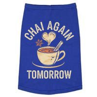 Chai Again Tomorrow Funny Chai Tea Doggie Tank