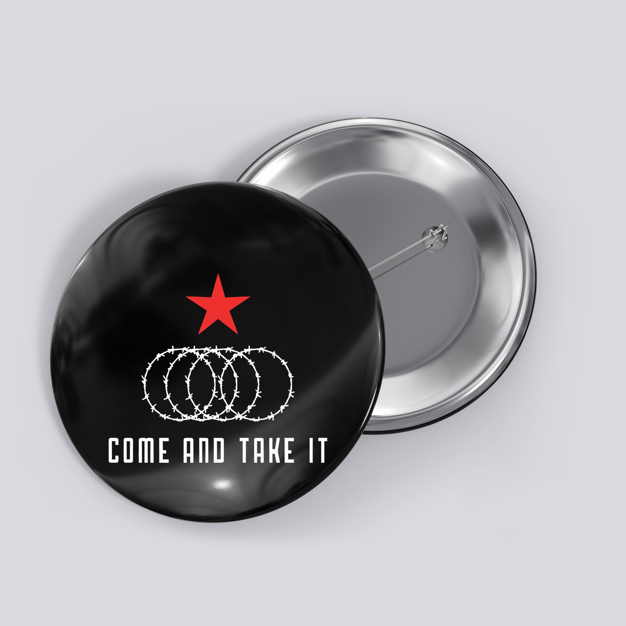 Come And Take It Texas Border Razor Wire Immigration Patriotic Button