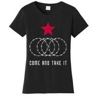 Come And Take It Texas Border Razor Wire Women's T-Shirt