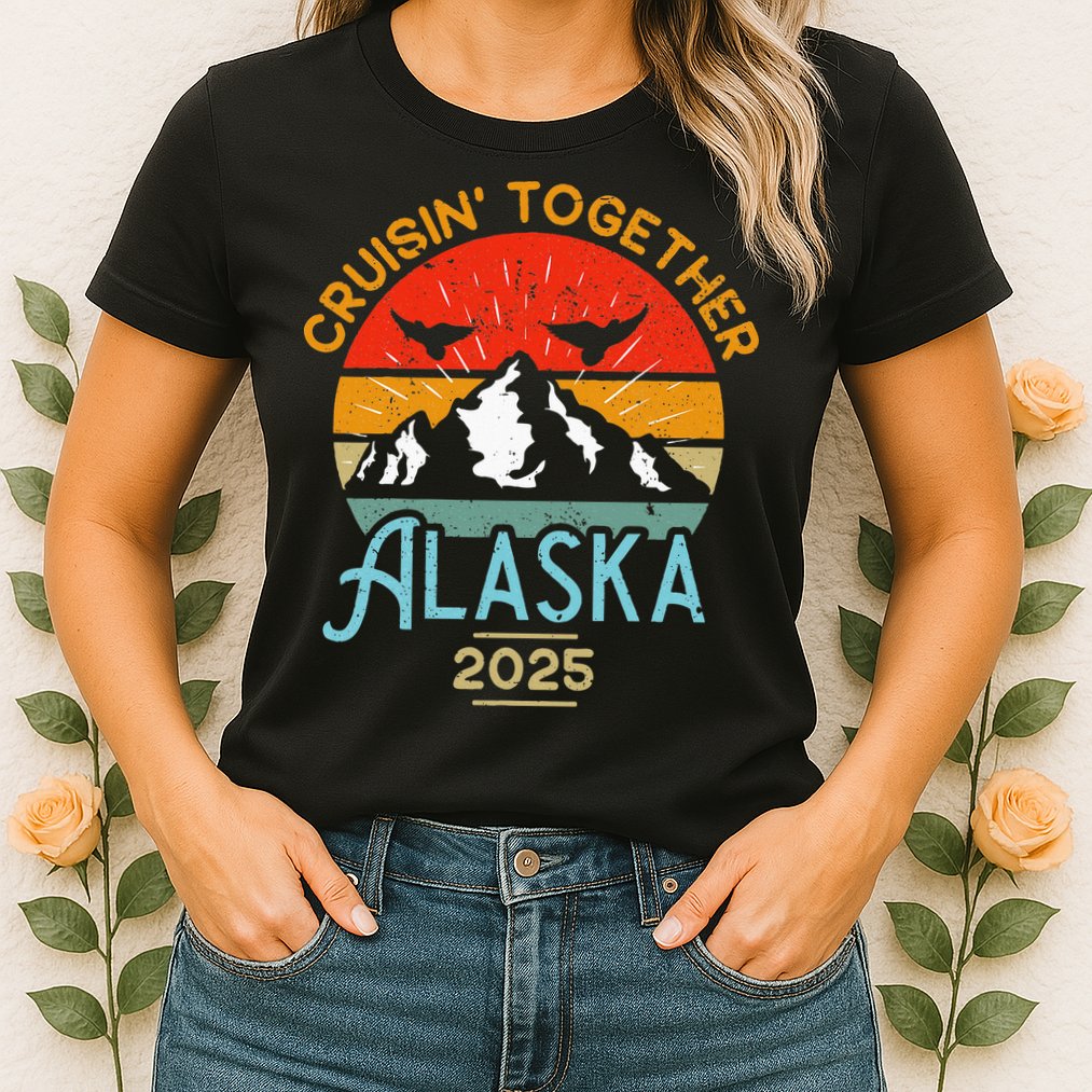 Cruising Alaska Together 2025 Cruise Trip Vacation Matching Womens T-Shirt