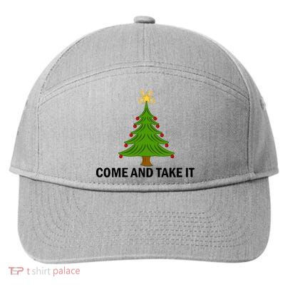 Come And Take It Christmas Tree Gift Funny Anti Lockdown Gift 7-Panel Snapback Hat