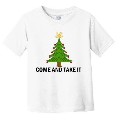 Come And Take It Christmas Tree Gift Funny Anti Lockdown Gift Toddler T-Shirt