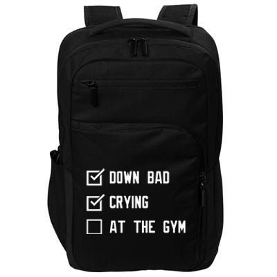 Crying At The Gym Down Bad Impact Tech Backpack