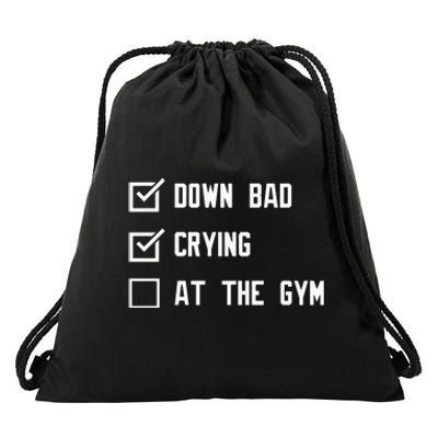 Crying At The Gym Down Bad Drawstring Bag