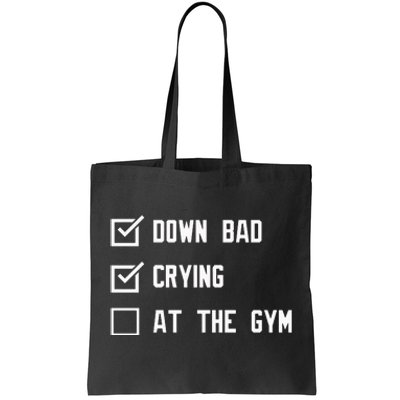 Crying At The Gym Down Bad Tote Bag