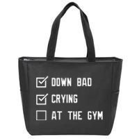 Crying At The Gym Down Bad Zip Tote Bag