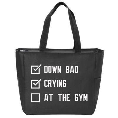 Crying At The Gym Down Bad Zip Tote Bag