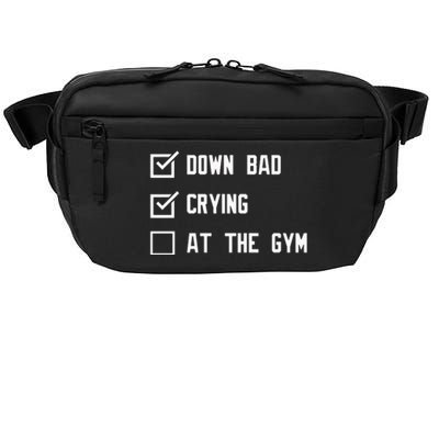 Crying At The Gym Down Bad Crossbody Pack